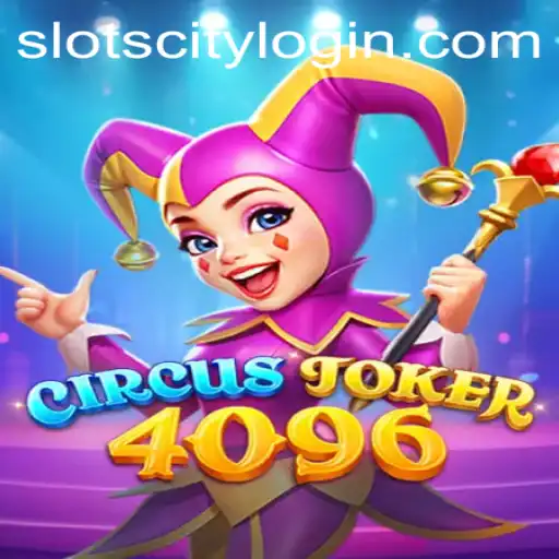 Exploring CircusJoker4096: The Exciting Slot City Experience