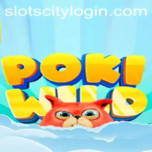 Exploring the Exciting World of PokiWild: Slot City