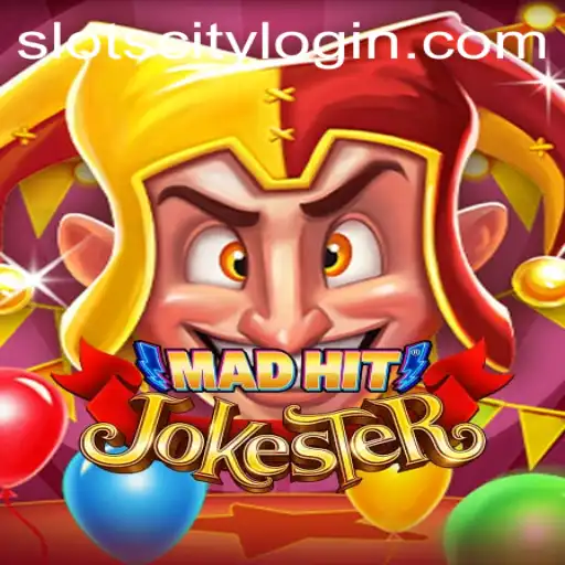 Experience the Thrills of MadHitJokester in Slot City